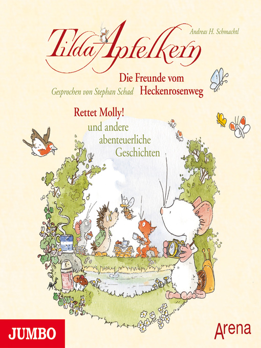 Title details for Tilda Apfelkern. Die Freunde vom Heckenrosenweg by Andreas H. Schmachtl - Available